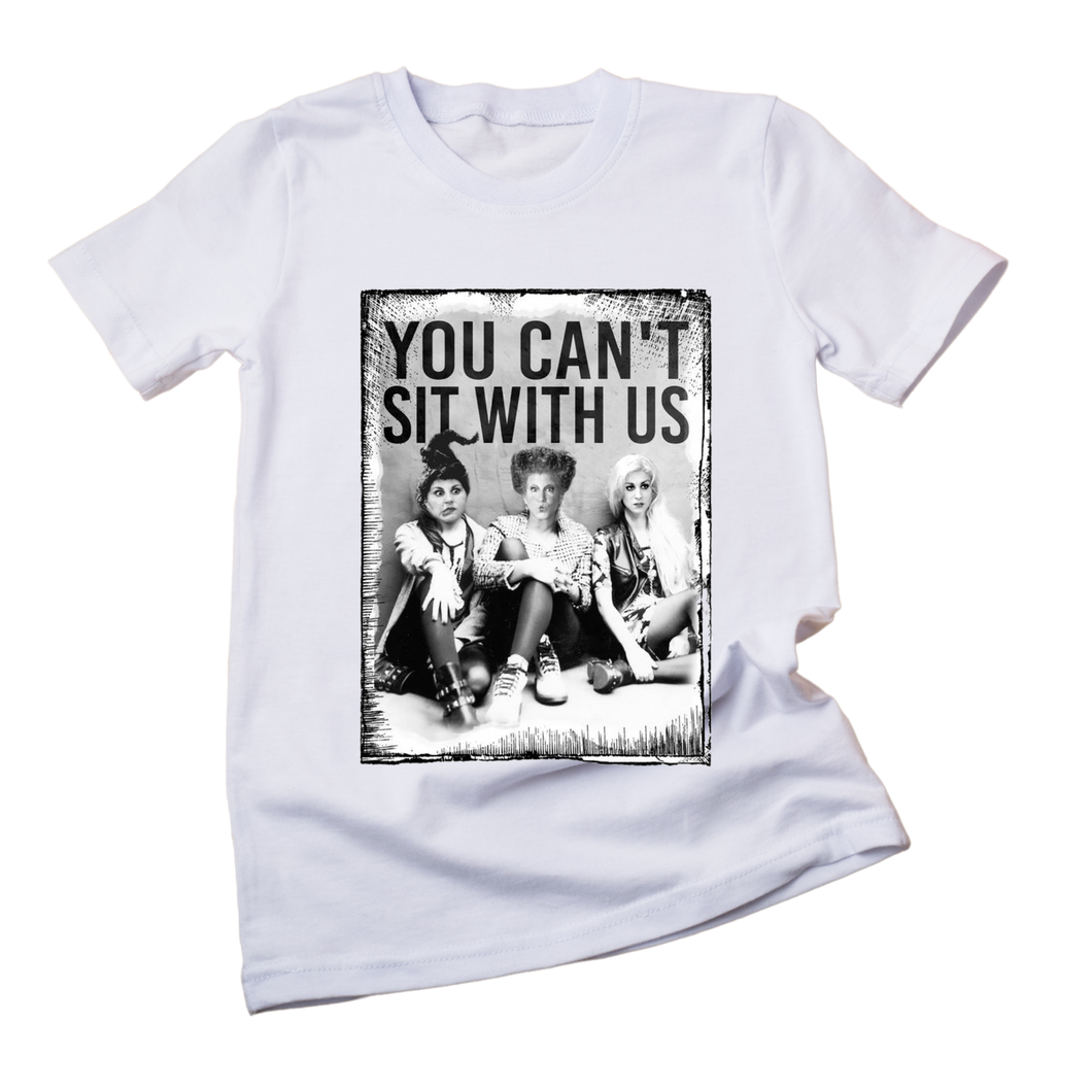 You can't sit with us T-Shirt